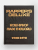Supra Rappers Deluxe: How Hip Hop Made The World Book